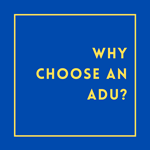 Why Choose an ADU?